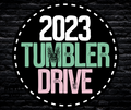 2023 TUMBLER DRIVE