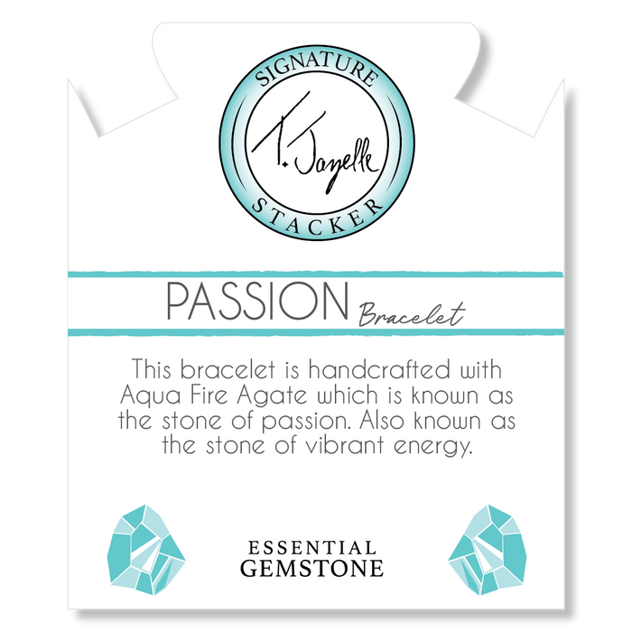 Defining Bracelet- Passion Bracelet with Aqua Fire Agate Gemstones