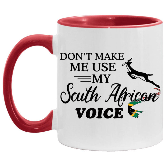 Don't Make Me Use My South African Voice Accent Mug - Mug Teezalo
