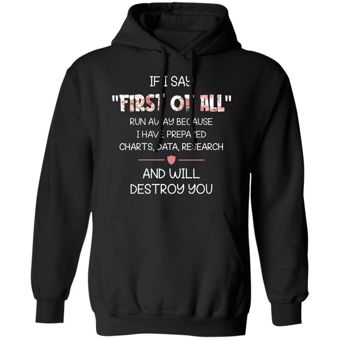 If I Say First Of All Funny T-Shirt - T-shirt Teezalo