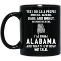 I'm From Alabama That's How We Talk Mug - Mug Teezalo