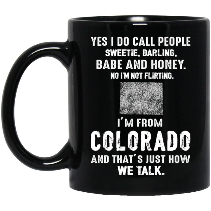 I'm From Colorado That's How We Talk Mug - Mug Teezalo