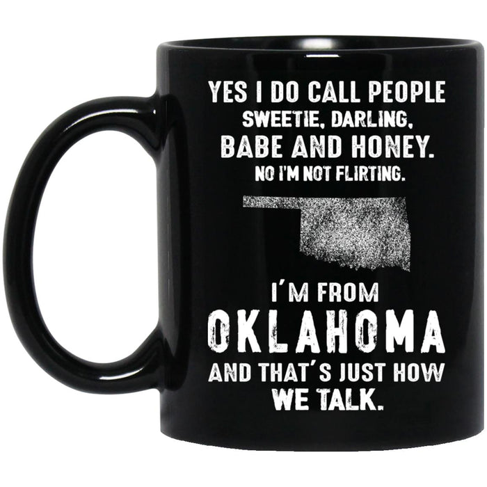 I'm From Oklahoma That's How We Talk Mug - Mug Teezalo