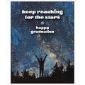 Keep Reaching Graduation Card