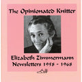 The Opinionated Knitter: Elizabeth Zimmerman Newsletters 1958–1968
